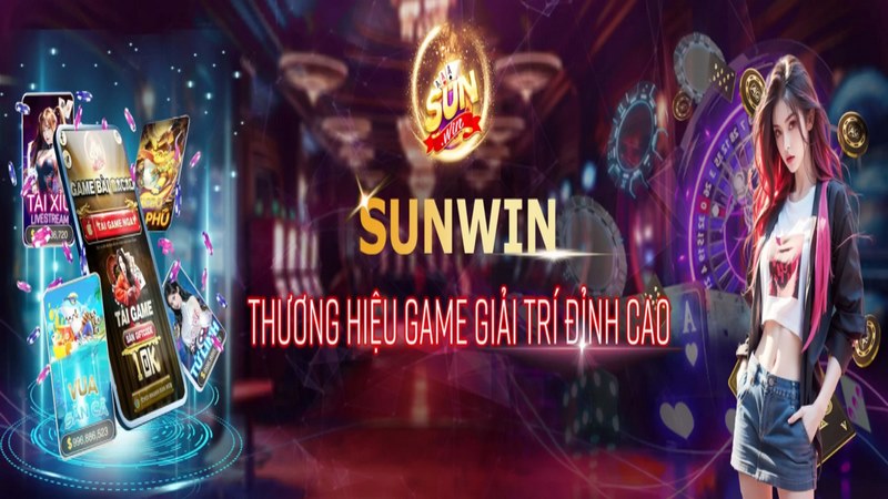 Sunwin - Thương hiệu cá cược số 1 Châu Á